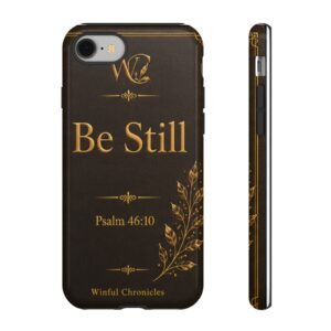 Be Still Tough PhoneCases