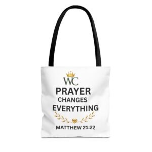 Prayer Changes Everything Tote Bag (AOP)