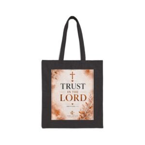 Trust in the Lord Cotton Canvas Tote Bag