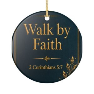 Walk by Faith Scripture Ceramic Decoration Ornament, (1pc)