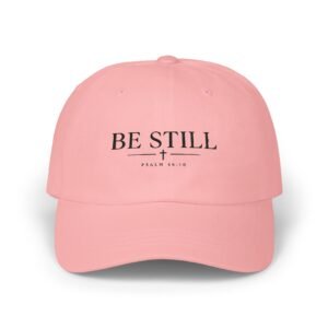 Be Still Classic Dad Cap