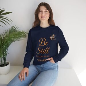 Be Still Unisex Sweatshirt