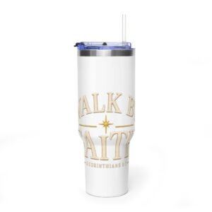 Walk by Faith Vacuum Thermal Tumbler