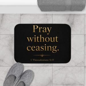 Pray Without Ceasing Christian Bath Mat