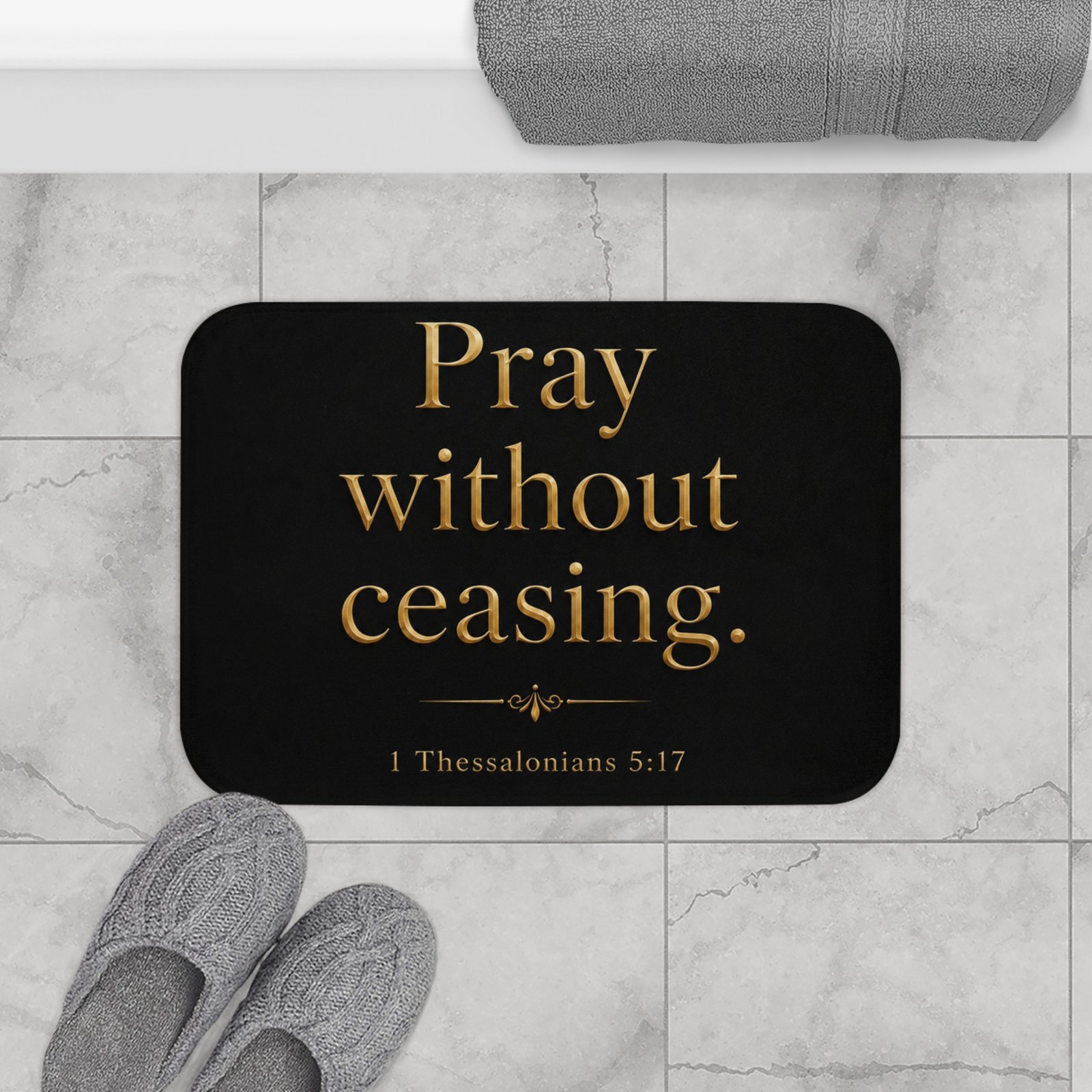 Pray Without Ceasing Christian Bath Mat