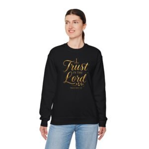 Trust in the Lord Unisex Sweatshirt
