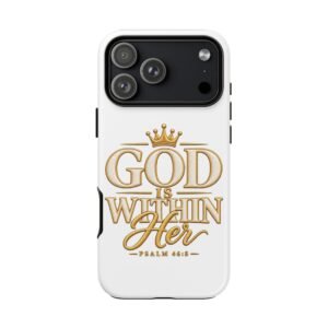God Is Within Her Phone Case