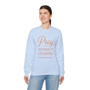 Pray Without Ceasing Unisex Sweatshirt
