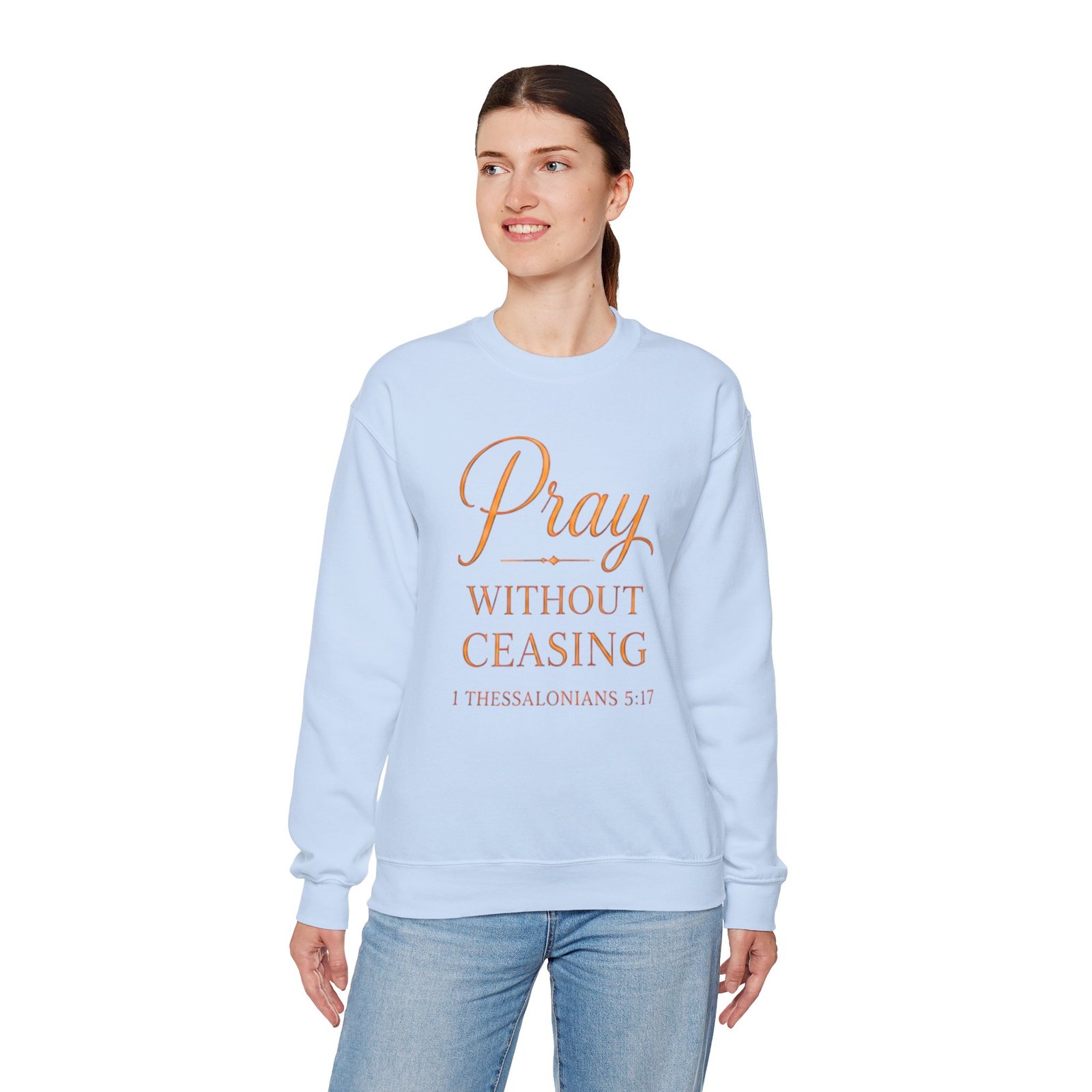 Pray Without Ceasing Unisex Sweatshirt
