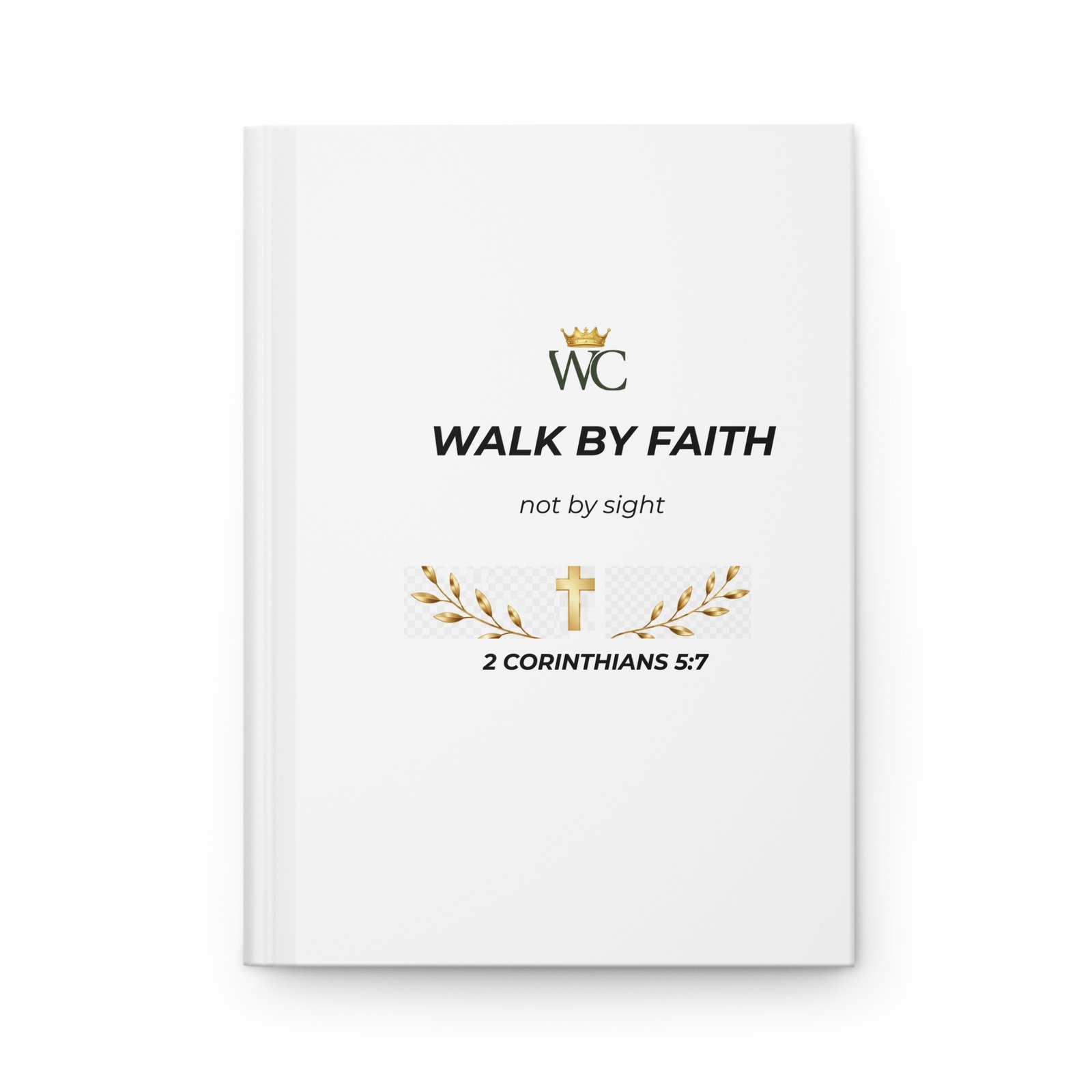 Walk by Faith - Hardcore Journal Matte