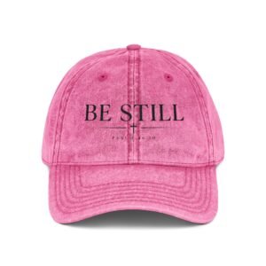 Be Still Vintage Cap (Embroidery)