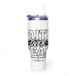 Faith Over Fear Vacuum Thermal Tumbler