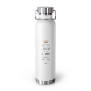 Trust in the Lord Bottle 22oz