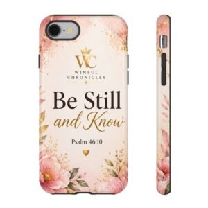 Be Still and Know Christian Floral Phone Case