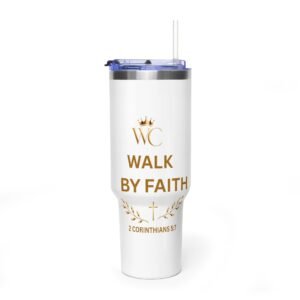 Walk By Faith Thermal Vacuum Tumbler