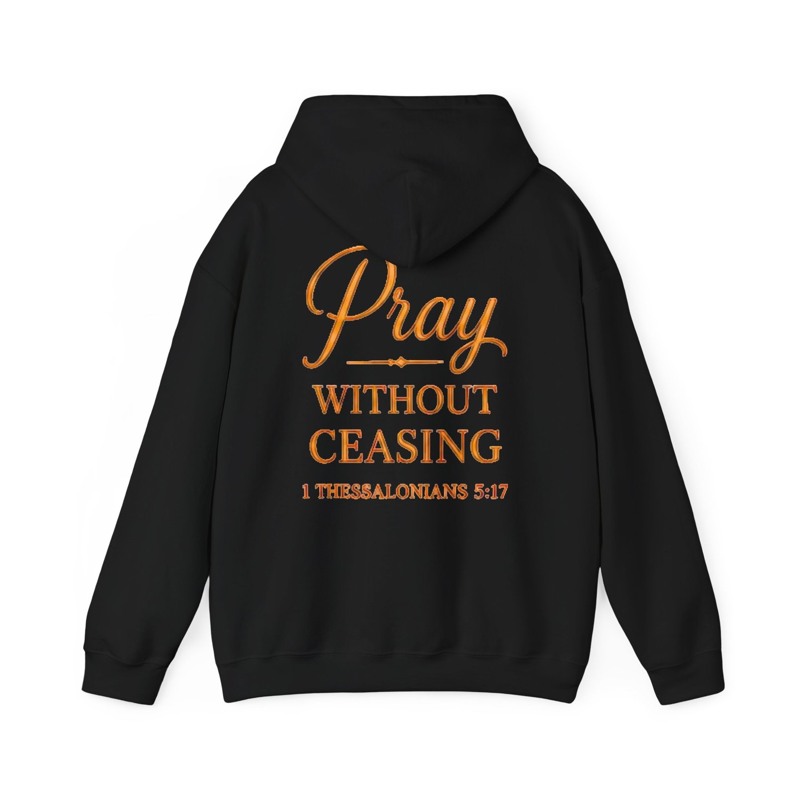 Pray Without Ceasing Unisex Hoodie