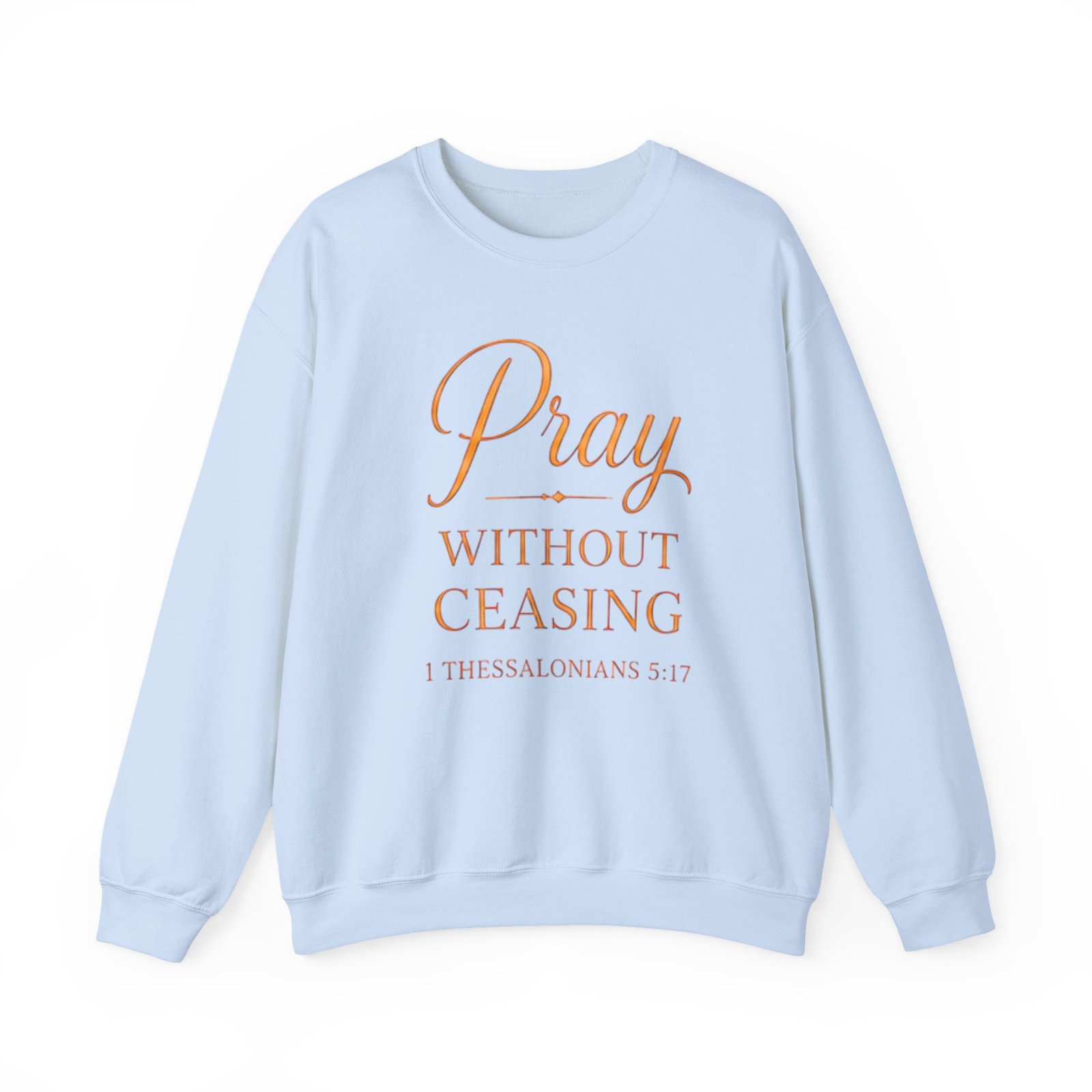 Pray Without Ceasing Unisex Sweatshirt - Image 2