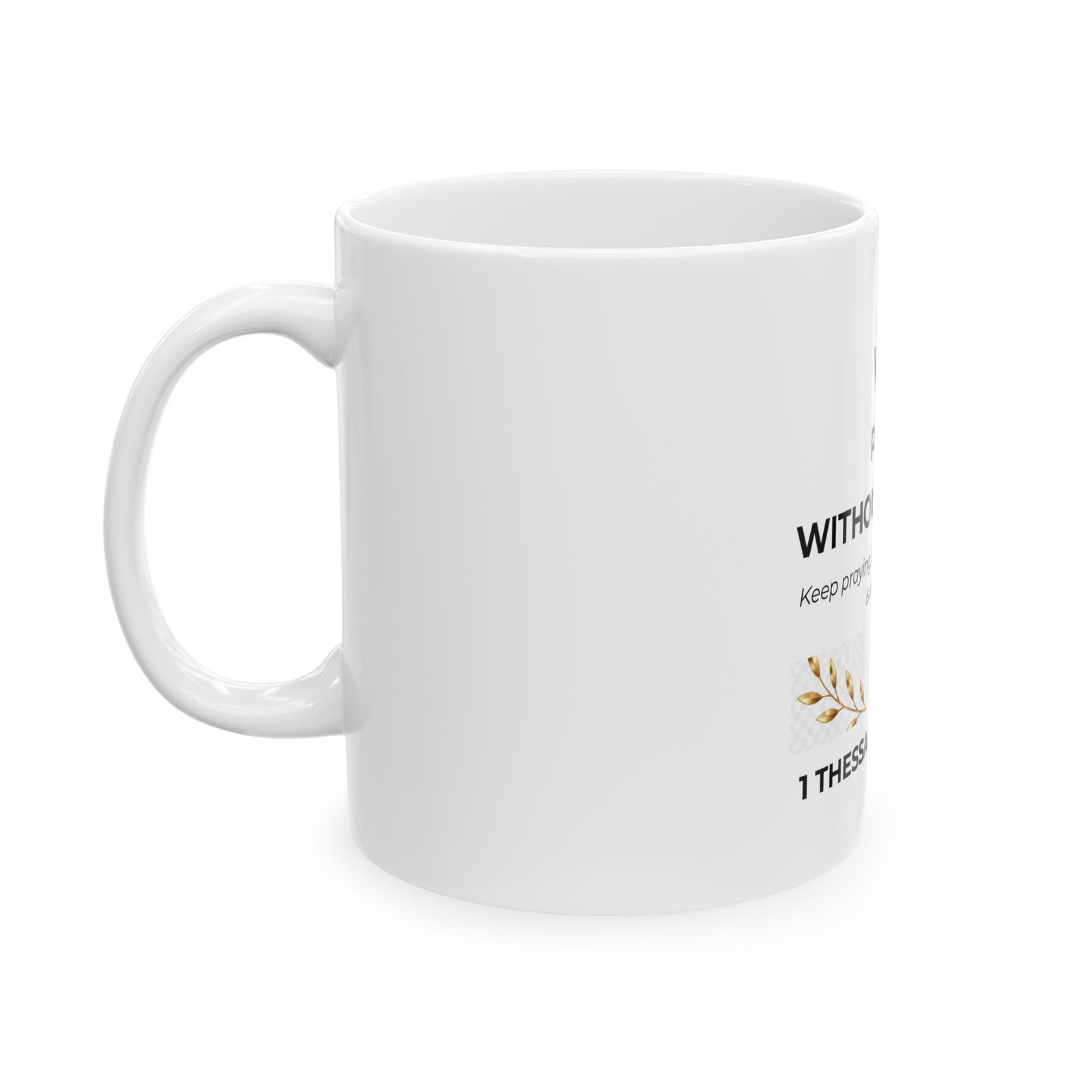 Pray Without Ceasing Ceramic Mug - Image 3