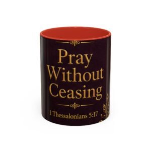Pray Without Ceasing Scripture Accent Coffee Mug (11, 15oz)
