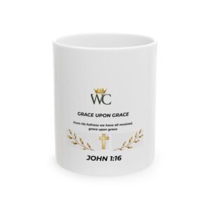 Grace Upon Grace Mug (11oz, 15oz)