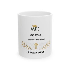 Be Still Mug (11oz, 15oz)