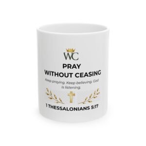 Pray Without Ceasing Ceramic Mug