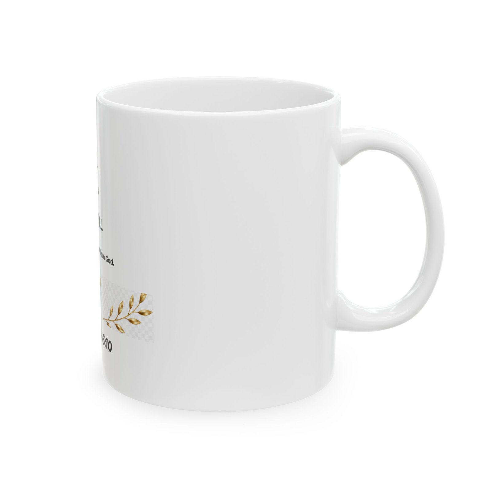 Be Still Mug (11oz, 15oz) - Image 4